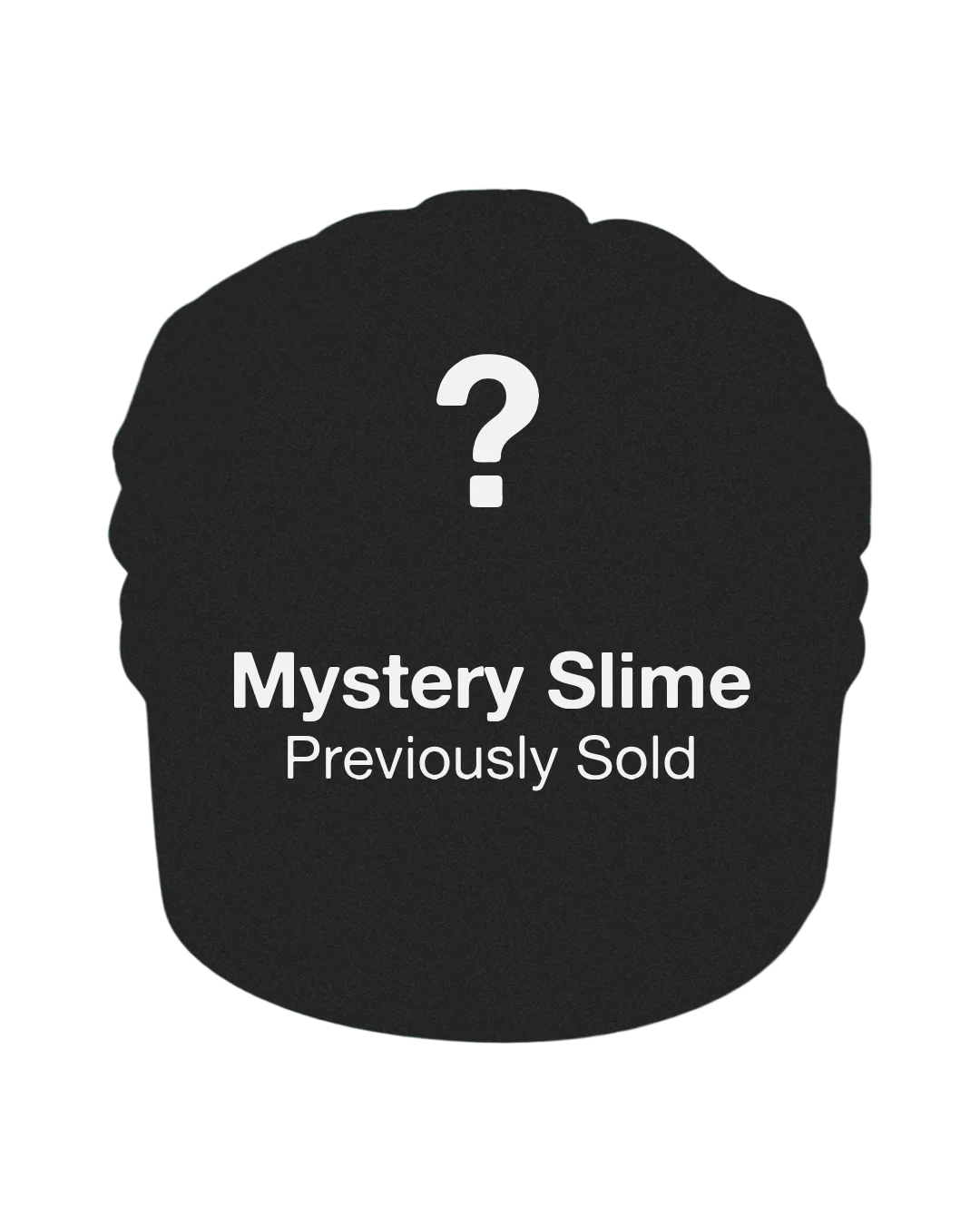 *Previously Sold* Mystery Slime